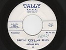 '56 Bakersfield Honky-Tonk GEORGE RICH Drivin' Away My Blues TALLY DJ HEAR BOTH