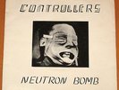 CONTROLLERS  NEUTRON BOMB  WHAT RECORDS 04 1978 45 GORGEOUS NEAR MINT  KBD