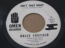 RARE NORTHERN SOUL 45 - BRICE COEFIELD - AIN'T THAT RIGHT - OMEN PROMO