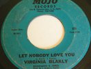 Virginia Blakly Let Nobody Love You Rare Northern Soul 45-Mojo 101
