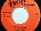 MARY LOVE 45 Let Me Know / Move A Little Closer NORTHERN SOUL Modern 1966 c1439