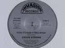 CHUCK STRONG Doin It Cause It Feels Good INVASION 12