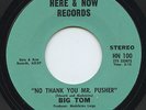 Rare Psych Funk 45 - Big Tom - No Thank You Mr. Pusher - Here & Now #100 - M-