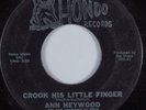 Northern Soul 45 ANN HEYWOOD Crook His Little Finger HONDO HEAR