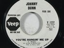 Northern Soul 45 JOHNNY DUNN You're Hangin' Me Up/False Pride on Veep wlp