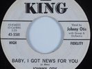 R&B Soul 45 JOHNNY OTIS Baby, I Got News For You KING HEAR
