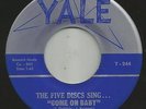 DOOWOP + ROCKER -- FIVE DISCS -- COME ON BABY--HEAR BOTH-- 1960 YALE