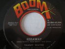 TAMMY WAYNE KISSAWAY HAVE A GOOD TIME BOOM 60,004 7” 45 RECORD