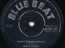 DONT THROW STONES / PRINCE OF PEACE Prince Buster (Heavyweight DJ/Ska Missile) ?