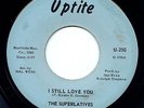 The Superlatives Northern Soul 45 UPTITE I Still Love You We're So Lonely LISTEN