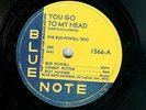 BUD POWELL - YOU GO TO MY HEAD - BLUE NOTE 78 RPM