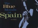 NEU LP Spain - The Blue Moods Of Spain (180g) (Limited Edition) (Blu #DE50640043