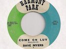 DAVE MYERS & Disciples : Come On Luv (Harmony Park)Garage Punk Surf Mod 45 HEAR