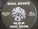 WENDEL WESTERN Nag On Me 45 NM Soul Sauce MP3 northern soul funk SHADES OF SOUND