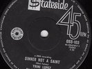 TRINI LOPEZ: Sinner Not A Saint / Where Can My Baby Be 1963/4 Aussie Stateside
