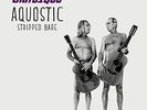 Aquostic (Stripped Bare) - Status Quo (2014, Vinyl NEW)