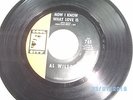 AL WILSON - Now I know what love is/ Do what you gotta do.  SOUL CITY