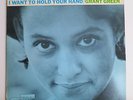 Grant Green - I Want to Hold Your Hand - Blue Note 4202 1966 Van Gelder Ear LP