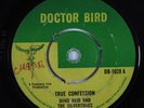 Reggae 45 DUKE REID & SILVERTONES True Confession DOCTOR BIRD HEAR