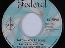 Reggae 45 RAY NASH & FEDERAL COUNTRYMEN Baby- You're Going FEDERAL HEAR