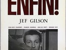 JEF GILSON ENFIN ON CED 30J 1002 FRENCH ORIGINAL RARE