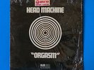 HEAD MACHINE - ORGASM -  - ORIGINAL PRESS IN SHRINK WRAP