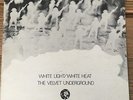 The Velvet Underground - White Light/ White Heat LP