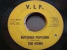 Northern Soul 45 - The Vows - Tell Me - Buttered Popcorn - V I P 25016 - 1961 VG