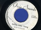 013 ROD TAYLOR-EVERY LITTLE THING-OSSIE RECORDS-1979  REGGAE 45 7