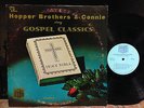 THE HOPPER BROTHERS & CONNIE SING GOSPEL CLASSICS (CHIME RECORDS CH 625) NM