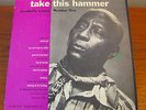Leadbelly Legacy Volume 1-Take This Hammer, Folkways Records 10