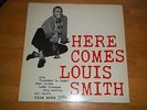 Here Comes Louis Smith -Blue Note Jazz LP BLP 1584 47 West 63rd RVG Ear RARE