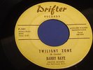 BARRY RAYE Twilight Zone DRIFTER 101 Orig '63 Rockabilly/Garage 45 INSANELY RARE