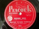 78 RPM PEACOCK records Willie Mae BIG MAMA Thornton Hound Dog-Night Mare 1953