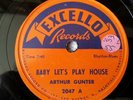 78 RPM EXCELLO RECORDS ARTHUR GUNTER-BABY LET'S PLAY HOUSE 1955-BLUES AFTER HOUR