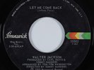 70s Soul 45 WALTER JACKSON Let Me Come Back BRUNSWICK VG+ HEAR