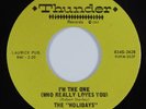 Northern Soul 45 HOLIDAYS I'm The One (Who Really Loves You) THUNDER HEAR
