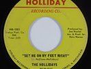 Northern Soul 45 HOLLIDAYS Set Me On My Feet Right HOLLIDAY HEAR