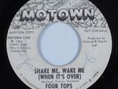 Northern Soul 45 FOUR TOPS Shake Me, Wake Me (When It's Over) MOTOWN HEAR