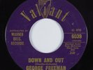 Northern Soul 45 GEORGE FREEMAN Down & Out VALIANT HEAR