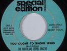 Funk Gospel 45 NORTHLAND GOSPEL SINGERS You Ought To Know Jesus SPECIAL HEAR