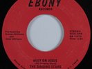 Funk Soul Gospel 45 SINGING STARS Wait On Jesus EBONY HEAR