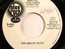 Soul 45 - Sons of Watts - When you love, you’re loved too - Mint- 