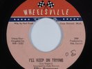 Northern Soul 45 SILKY HARGRAVES I'll Keep On Trying WHEELSVILLE VG+ HEAR