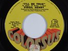 Northern Soul 45 VIRGIL HENRY I'll Be True COLOSSUS VG++ HEAR