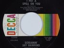 R&B Soul 45 SCREAMIN JAY HAWKINS I Put A Spell On You DECCA VG+ HEAR