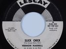 R&B Soul 45 VERNON HARRELL Slick Chick LESCAY HEAR