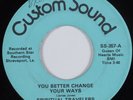 Soul Gospel 45 SPIRITUAL TRAVELERS You Better Change Your Ways CUSTOM SOUND HEAR