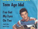 RICKY/RICK NELSON Teenage Idol + I`ve got my eyes on you - LONDON  20 648