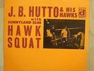 J.B. HUTTO & HIS HAWKS hawk squat DELMARK DS 617 orig 1969 RARE MINT